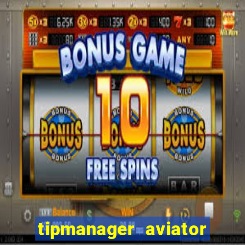 tipmanager aviator aposta 1