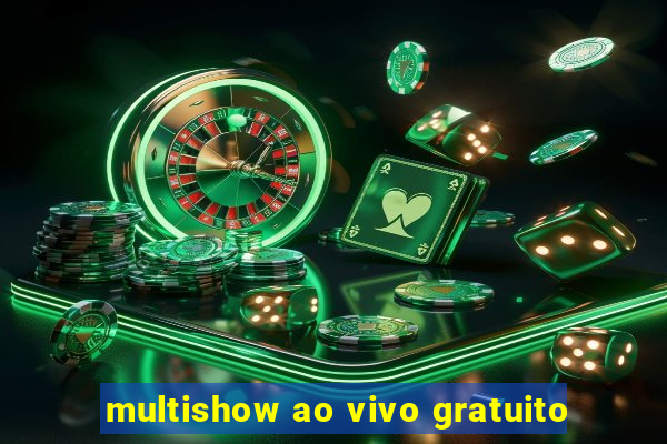 multishow ao vivo gratuito