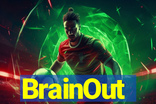 BrainOut