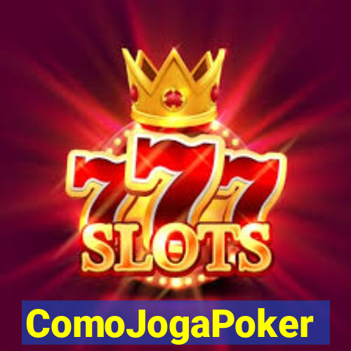 ComoJogaPoker