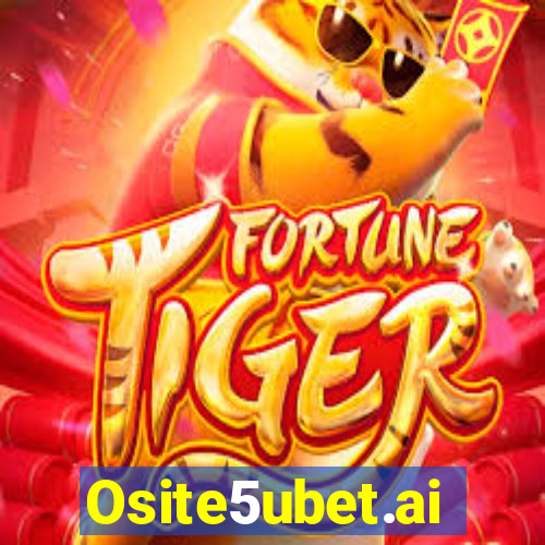 Osite5ubet.ai