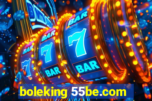 boleking 55be.com