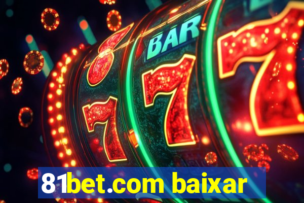 81bet.com baixar