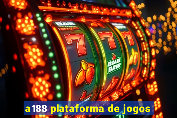 a188 plataforma de jogos