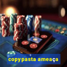 copypasta ameaça