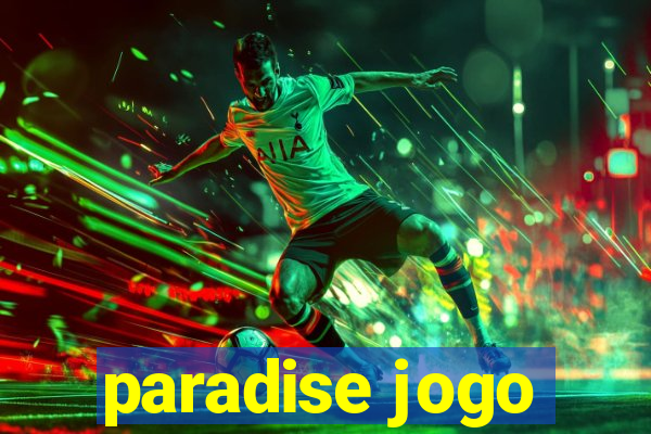 paradise jogo