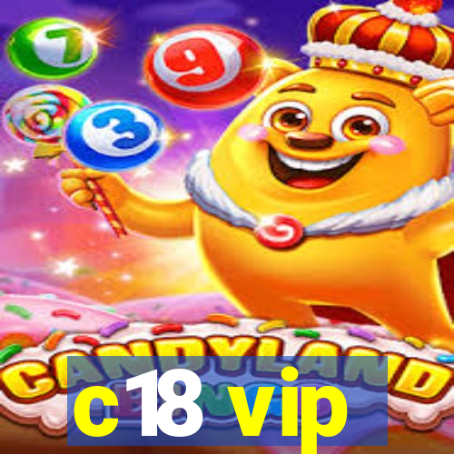 c18 vip