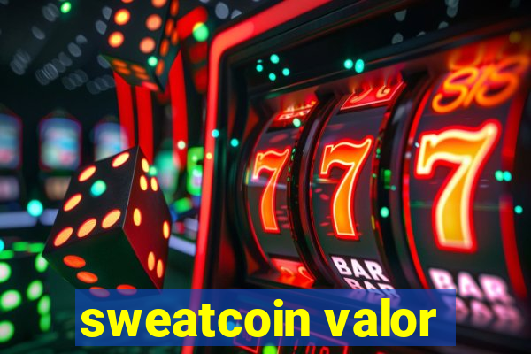 sweatcoin valor