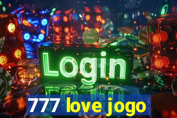 777 love jogo