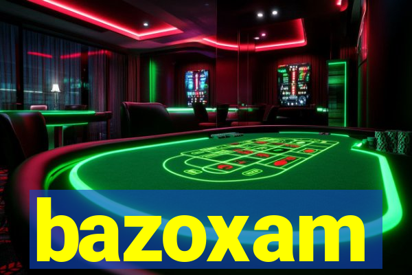 bazoxam