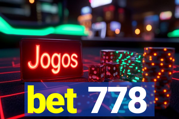 bet 778