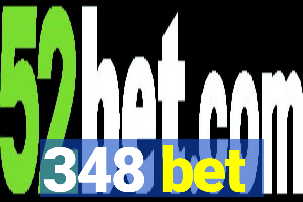 348 bet