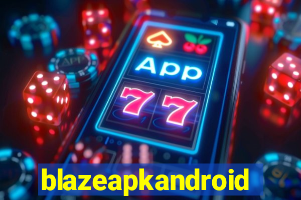 blazeapkandroid