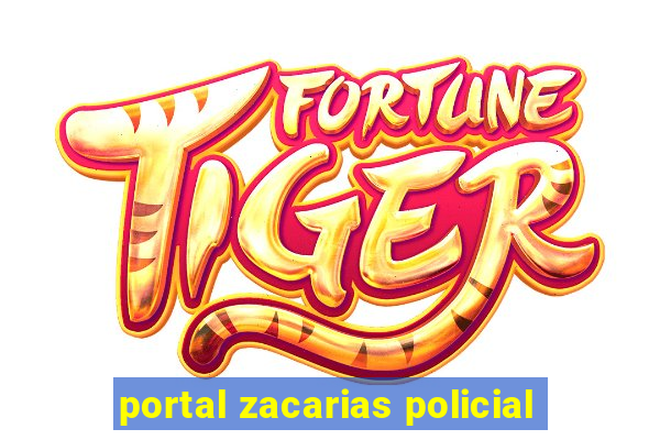 portal zacarias policial