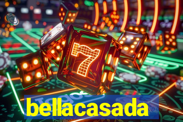 bellacasada