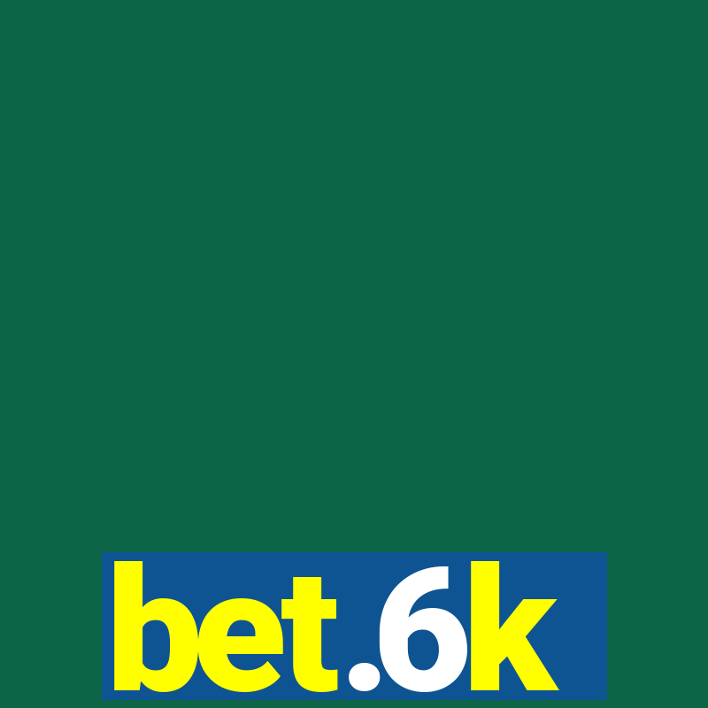 bet.6k