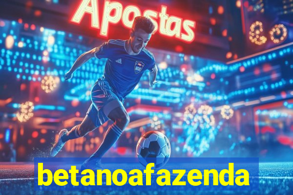 betanoafazenda