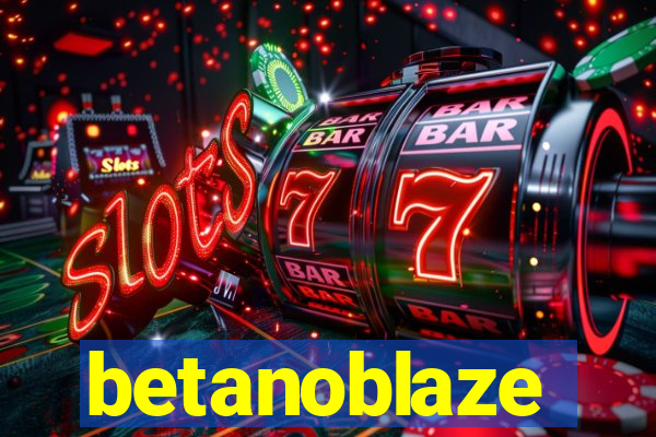 betanoblaze