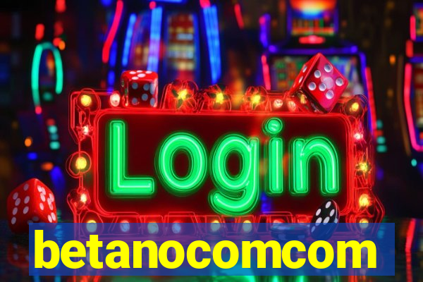 betanocomcom