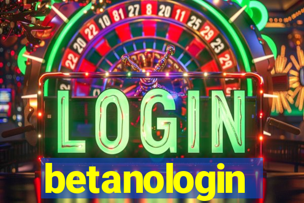 betanologin