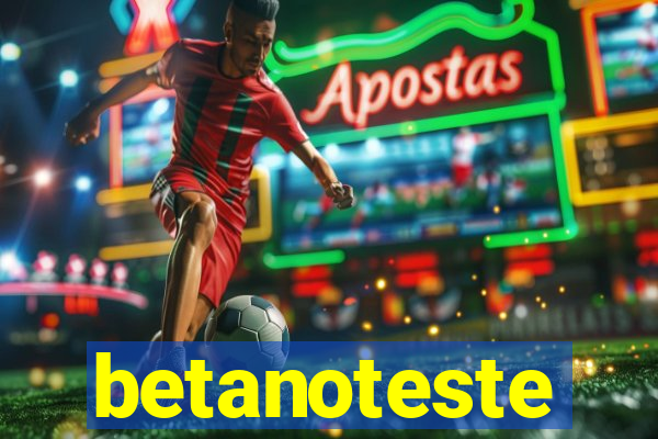 betanoteste