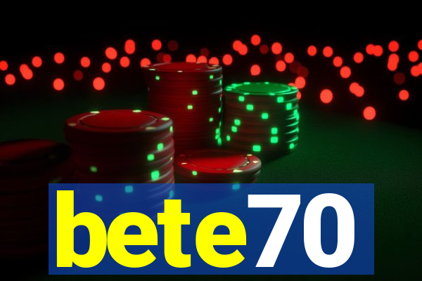 bete70