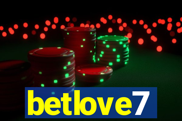 betlove7