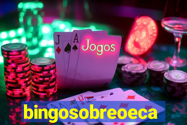 bingosobreoeca