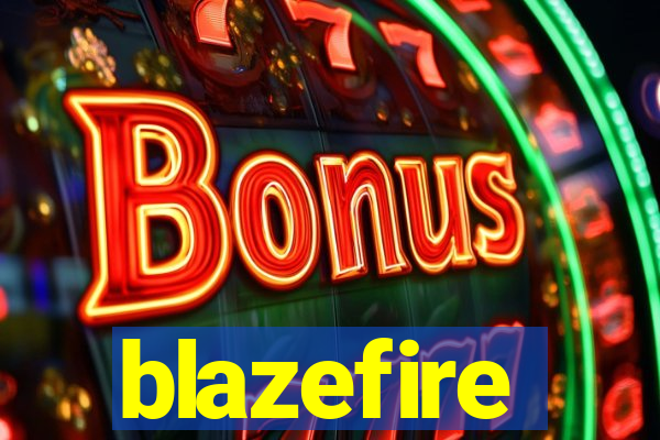 blazefire