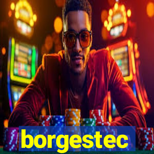 borgestec