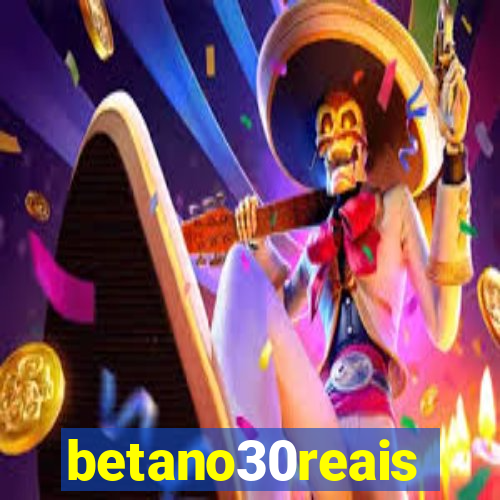 betano30reais