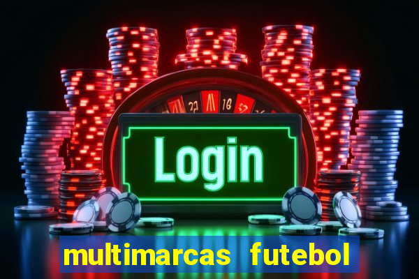 multimarcas futebol ao vivo