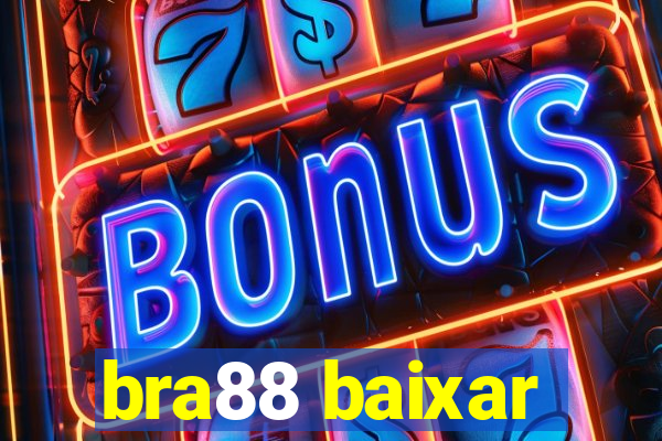 bra88 baixar