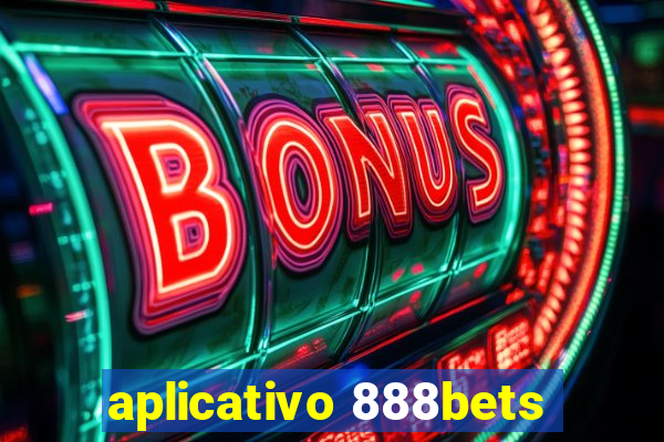 aplicativo 888bets