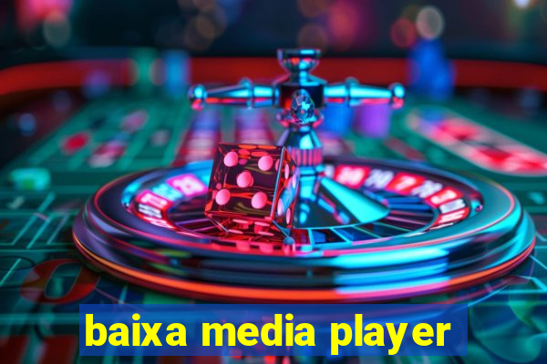 baixa media player