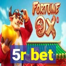 5r bet