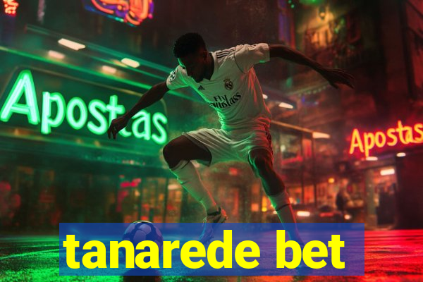 tanarede bet