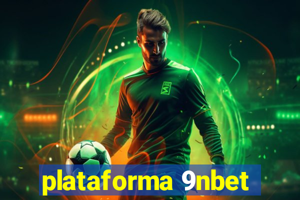 plataforma 9nbet