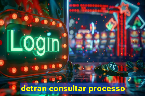 detran consultar processo