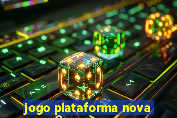 jogo plataforma nova