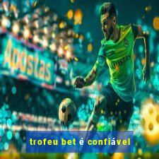 trofeu bet é confiável