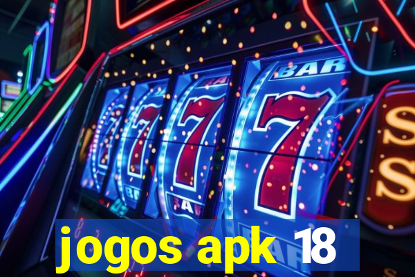 jogos apk 18