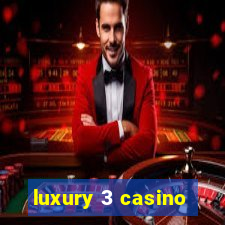 luxury 3 casino