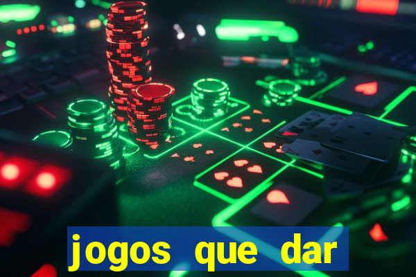 jogos que dar dinheiro de verdade