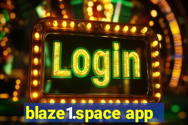 blaze1.space app