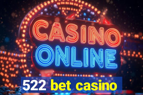 522 bet casino