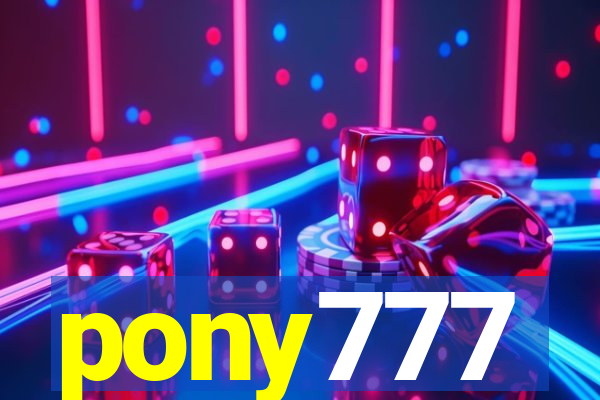 pony777