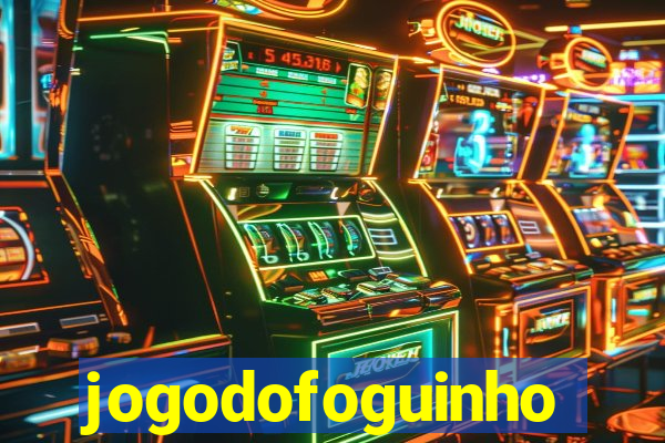 jogodofoguinho