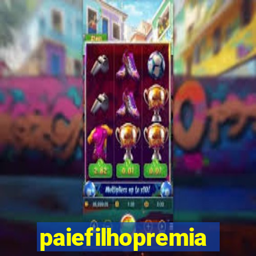 paiefilhopremiacoes.com