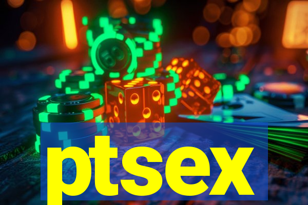 ptsex